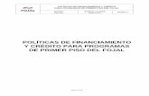 POLÍTICAS DE FINANCIAMIENTO Y CRÉDITO PARA PROGRAMAS DE ... · PDF fileMonitoreo (Gestión y cobranza) ..... 21 Comprobación de la Inversión y Supervisión del Crédito ... POLITICA