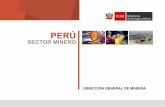 VMM PERU - SECTOR MINERO - minem.gob.pe · PDF fileEl Perú cuenta con una estratégiEl Perú cuenta con una estratégica ubicación geográfica en el ceca ubicación geográfica en