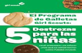 El Programa de Galletas - Girl Scouts - Official Web · PDF fileniñas. Visita para obtener vínculos a videos relacionados. Ten en cuenta que se agregan más videos periódicamente