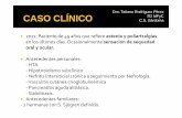 CASO CLÍNICO IV CASO CLÍNICO C.S. Sárdoma R2 MFyC · PDF file-Flujo salival sin estimular de 1.5 ml o menos en 15 min. 5. Histopatología:-Biopsia salival grado 3-4 de la clasificación