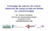 Cribratge de càncer de còlon: detecció de sang oculta en · PDF fileCribratge de càncer de còlon: ... •U.S. Multi-Society Task Force on Colorectal Cancer ... Cribratge de càncer