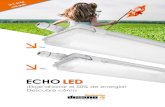 ECHO LED - Disano Illuminazione · PDF fileT5 T8 CELL T8 CNR 50% 30% 20%-Comparación de proyectos: La pirámide del ahorro energético Correspondencia LED - Fluorescente Ejemplo de