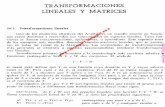 TRANSFORMACIONES 16 LINEALES Y MATRICES · PDF file710 Transformaciones lineales y matrices Esto significa que T conserva la adición y la multiplicación por escalares. Las dos propiedades