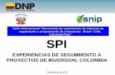 Taller Internacional “Intercambio de experiencias de ... · PDF filede Seguimiento a Proyectos de Inversión Colombia cuenta con un marco legal e institucional muy fuerte en torno