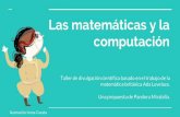 Una propuesta de Pandora Mirabilia. matemática británica ... · PDF fileObjetivos Acercar las matemáticas y la computación a niñas y niños de primaria de forma amena y divertida.