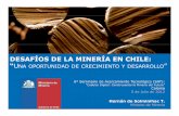 DESAFÍOS DE LA MINERÍA EN CHILE - · PDF file4,2% Bolivia 4,7% Estados Unidos ... Desafío: Elevado gasto en energía eléctrica en los procesos de electro-refinación y electro-winning