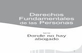 Derechos Fundamentales de las Personas - ODHAGodhag.org.gt/pdf/NoAbogado_Fundamtl.pdf · 4 Sereie: Donde no hay abogado ODHAG Derechos Fundamentales de las Personas Con esta Serie