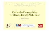 Estimulación cognitiva y enfermedad de Alzheimer · PDF fileSesiones grupales de 45’, 2/sem, 7sem Formato Hogares residenciales y Hogar centros de día ... Basal 1 Basal 2 Mes 1