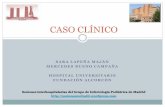 CASO CLÍNICO SESIONES CLÍNICAS INFECTOLOGÍA · PDF fileSesiones interhospitalarias del Grupo de Infectología Pediátrica de Madrid ... basal, granulomas y detección de infartos.