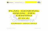 PLAN GENERAL ANUAL DEL CENTRO P.G.A. ELABORADA_docCOLOR.pdf · La programación General Anual para el curso 2011/2012 se elabora atendiendo ... Continuaremos y mejoraremos nuestro