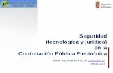 Seguridad (tecnológica y jurídica) en la Contratación ... · PDF filey las Comunicaciones, ... 2. en la actividad contractual pública y en el servicio ... Hallar nuevas fuentes