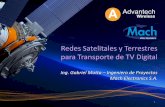 Redes Satelitales y Terrestres para Transporte de TV Digitalcomunicacioneselectronicas.com/AADT2013/Motta.pdf · (NGN, GPON) Transcend 800 B Video nativo, TDM y tráfico Ethernet