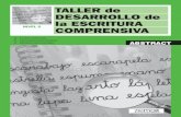 TALLER de DESARROLLO de la ESCRITURA - El Rincón De ... · PDF fileEl TALLER DE DESARROLLO DE LA ESCRITURA COMPRENSIVA . ... hacer inferencias. Resumir. 6 EDITORIAL ZIEMAX Ltda. Tu