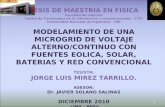 MODELAMIENTO DE UNA MICROGRID DE VOLTAJE ALTERNO/CONTINUO · PDF filePropósito y Criterios: Modelamiento de una Microgrid en estado estable bajo ciertos criterios y que trabaja de