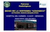 Patrones Radiológicos - SORDIC 2017congreso.sordic.org.ar/uploads/2014/residentes/2014_106... · signo de la vertebra “sÁndwich” categorÍa: musculoesquelÉtico hospital del