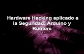 Hardware Hacking aplicado a la Seguridad: Arduino y · PDF file• Mail david.melendez.cano@gmail.com. 2/93 Kifo/Cirin/Infiltrandome • Auditor de seguridad • Twitter • Mail.