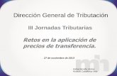 III Jornadas Tributarias - IFAifa.cr/publicaciones/III_Jor_Trib/Precios de Transferencia - Rafael... · Documento OCDE sometido a consulta en Julio 2013 “White paper on transfer