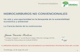 LOS HIDROCARBUROS NO CONVENCIONALES Y LA ... - · PDF fileHIDROCARBUROS CONVENCIONALES Y NO CONVENCIONALES EN ESPAÑA ... La PERFORACIÓN y la FRACTURACIÓN HIDRÁULICA son dos operaciones