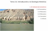 Tema 11: Introducción a la Geología Histórica 1. El método ... · PDF fileEl estudio de la evolución de la Tierra en el tiempo y en el espacio involucra diversas disciplinas...