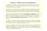 Tema 4: Inferencia Estadística - ugr.esmdhuete/rlaborales/Tema4.pdf · 1 Tema 4: Inferencia Estadística •El objetivo es efectuar una generalización de los resultados de la muestra