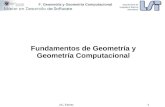 Fundamentos de Geometría y Geometría Computacionallsi.ugr.es/~jctorres/MasterDesarrolloSoftware/FGGC_2.pdf · Se desarrollo para estudiar propiedades de curvas y superficies. Una
