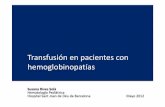 Transfusión en pacientes con hemoglobinopatías · PDF fileCaso 1 • Joven 20 años con anemia falciforme. Control en consultas externas Hb 6 g/dL – ¿Transfusión? – ¿Qué