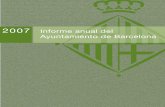2007 Informe anual del Ayuntamiento de Barcelonaajuntament.barcelona.cat/estrategiaifinances/sites/default/files... · ejercicio 2007 junto con el informe de auditoría 7. Información