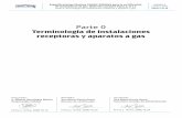 Parte 0 Terminología de instalaciones receptoras y aparatos · PDF fileEspeciﬁ caciones técnicas CONAIF-SEDIGAS para la certiﬁ cación de instaladores de gas. Materias comunes
