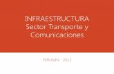 INFRAESTRUCTURA Sector Transporte y Comunicaciones · PDF fileRed Vial Nacional •Proyecto ... Plan de Desarrollo de los Servicios Logísticos en Transportes ... Terminal Portuario