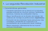 1. La segunda Revolución Industrial · PDF file– Creciente aplicación de la ciencia en la industria: ... e industrias cada vez más especializadas, ... Imperio Romano en Italia,