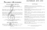CULTURALES 2015 - 2016 TALLERES Y ACTIVIDADES · PDF fileMúsica moderna : Guitarra flamenca, ... Enseñanza de solfeo e instrumento: Clarinete, Saxo, Flauta, Trompeta, Tuba,Trombo,
