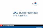 ZAL ciudad dedicada a la logística - · PDF fileZAL ciudad dedicada a la logística 1. Visión 2. Misión 3. Estrategia 4. Implementación ZAL ZAL ciudad dedicada a la logística