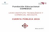 Fundación Educacional COMEDUC - blica-2016.pdf · PDF filevalóricas y desarrollo de empleabilidad para generar ... “Gestionar una educación de calidad, basada en competencias,