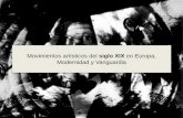Movimientos artísticos del siglo XIX en Europa, Modernidad ...img87.xooimage.com/files/4/e/d/siglo-xix-3811ff9.pdf · Vincent van Gogh, Campo de trigo con cuervos, 1890, óleo sobre