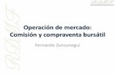 Operación de mercado: Comisión y compraventa bursátil · PDF fileNoción legal: Tendrán la consideración de operaciones de un mercado secundario oficial de valores las transmisiones