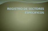 REGISTRO DE SECTORES ESPECIFICOS - Index Juárez · PDF file6.-Sustancias químicas, materiales para usos pirotécnicos y artificios relacionados con el empleo de explosivos *. 7.-Las