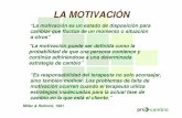 LA MOTIVACIÓN - · PDF fileENTREVISTA MOTIVACIONAL (Miller y Rollnick, 1991) • Énfasis en el papel del terapeuta más que en las características de los pacientes: – Empatía