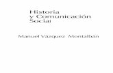 Historia y Comunicación Social - roa.ult.edu.curoa.ult.edu.cu/bitstream/123456789/2418/1/Historia_y_comunicacion... · Pablo de la Torriente, Editorial Calle 11 no. 160 e/KyL,Vedado,