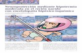 Neuroprotección mediante hipotermia moderada en el · PDF fileAvances en terapéutica Neuroprotección mediante hipotermia moderada en el recién nacido con encefalopatía hipóxico-isquémica