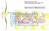 Historia de las teorías de la comunicación - uv.mx · PDF fileHistoria de las teorías de la comunicación Armand Mattelart Michèle Mattelart comu caci6n. f, 60Ðunicar o Ice entre