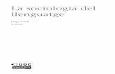 llenguatge La sociologia del - openaccess.uoc.eduopenaccess.uoc.edu/webapps/o2/bitstream/10609/56524/3... · SylvainAuroux (1994). La ... A la lliçó XL del seu Cours de philosophie