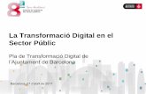 La Transformació Digital en el Sector Públic · PDF fileBig Data (Habitatge, Energia, ... Satisfer les demandes d’informació sobre la ciutat, ... crítica per moltes activitats