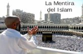 La Mentira del Islam - iglesiabiblicabautista.orgiglesiabiblicabautista.org/...y_religiones/el_islam/...del_islam.pdf · religiones del mundo y es claramente diferente ... tradiciones
