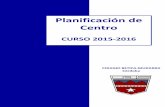 Planificación de Centro - betica- · PDF fileColegio Bética-Mudarra Plan Anual de Centro Curso 2015-2016 1 El Colegio Bética-Mudarra de Córdoba pertenece a la Red de Centros