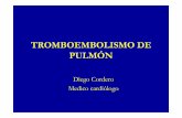 TROMBOEMBOLISMO DE PULMÓN - CARDIORIVA · PDF fileEpidemiologia • TEP y TVP son 2 presentaciones clinicas del tromboembolismo venoso y comparten los mismos factores predisponentes.