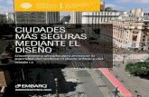 CIUDADES MÁS SEGURAS MEDIANTE EL DISEÑOwrimexico.org/sites/default/files/Cities_Safer_By_Design_Spanish.pdf · urbana y un diseño vial más seguro. Dado que las ciudades a nivel