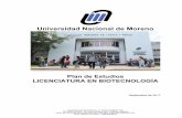Universidad Nacional de · PDF file“2017 – Año de las Energías Renovables" 2 Universidad Nacional de Moreno LICENCIATURA EN BIOTECNOLOGÍA 1 Identificación de la carrera Licenciatura