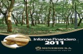 Informe Financiero 2011 - · PDF file4 INFORME FINANCIERO 2011 ... debido a la entrada en producción de nuevos proyectos ... actualmente está en proceso de cierre de la operación