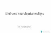 Síndrome neuroléptico maligno - psicofarmacologia.compsicofarmacologia.com/educacion/wp-content/uploads/2014/03/Módulo... · •Descripto en todos los grupos etáreos (la mayoría