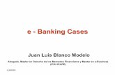 e - Banking Cases · PDF fileJLB2003. e-Banking Cases. Patagon • Nace en Argentina de la mano de Wenceslao Casares • Con el objetivo de crear una herramienta que permitiera a cualquier